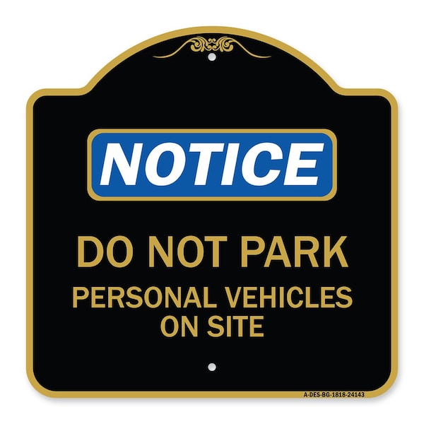 Signmission Do Not Park Personal Vehicles on Site, Black & Gold Aluminum Sign, 18" x 18", BG-1818-24143 A-DES-BG-1818-24143 - main